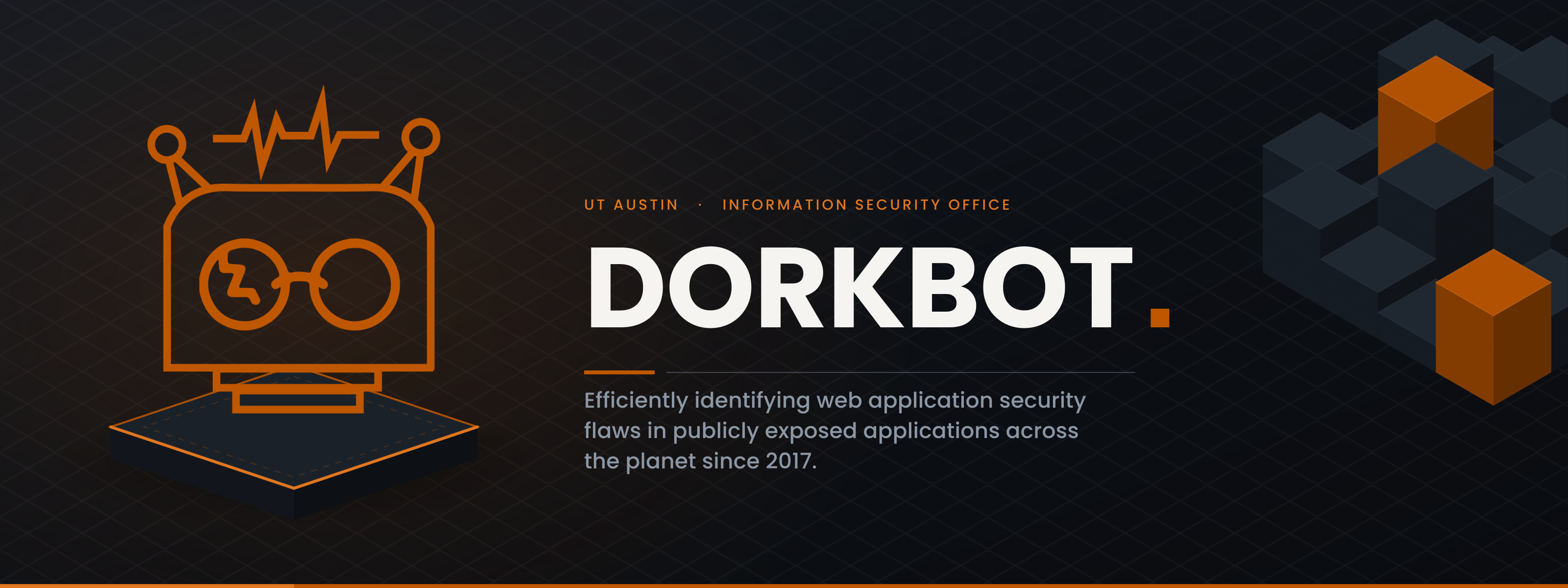 UT Austin Information Security Office Dorkbot - Efficiently identifying web application security flaws in publicly exposed applications across the planet since 2017.
